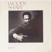 WOODY SHAW - Master Of The Art