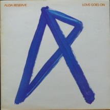 ALDA RESERVE - Love goes on