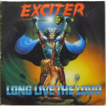 EXCITER - Long live the loud