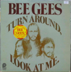 BEE GEES - Turn around, look at me