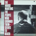 THE HOUSEMARTINS - The people who grinned themselves to death