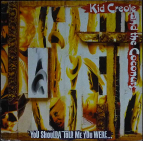 KID CREOLE AND THE COCONUTS - You shoulda told me you were...