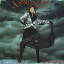 NATALIE COLE - Dangerous