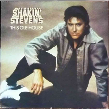 SHAKIN' STEVENS - This Ole House