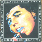 BRYAN FERRY & ROXY MUSIC - Street life - 20 Great Hits