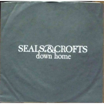 SEALS & CROFTS - Down Home