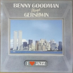 BENNY GOODMAN plays Gershwin