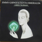 JIMMY GOINGS & SANTA ESMERALDA - Green Talisman
