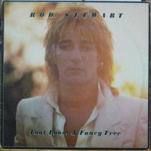 ROD STEWART - Fool Loose & Fancy Free