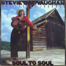 STEVIE RAY VAUGHAN AND DOUBLE TROUBLE - Soul to soul