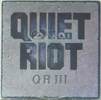 QUIET RIOT - QR III