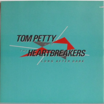 TOM PETTY AND THE HEARTBREAKERS - Long after dark