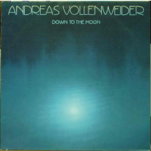ANDREAS VOLLENWEIDER - Down To The Moon