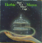 HERBIE MANN - Bird in a silver cage