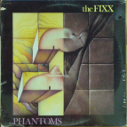 THE FIXX - Phantoms
