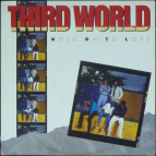 THIRD WORLD - Hold on to love