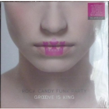 ROCK CANDY FUNK PARTY - Groove is King