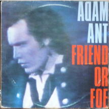 ADAM ANT - Friend or foe