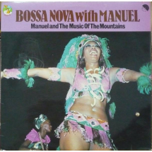 MANUEL AND THE MUSIC OF THE MOUNTAINS - Bossa Nova with Manuel