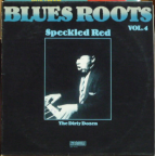 SPECKLED RED - Blues Roots Vol.4