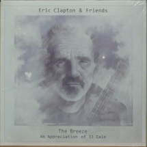 ERIC CLAPTON & FRIENDS - The Breeze (An Appreciation of  JJ Cale)