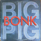 BIG PIG - Bonk