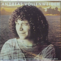ANDREAS VOLLENWEIDER - Behind The Gardens - Behind The Wall - Under The Tree