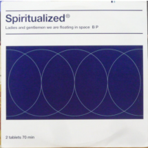 SPIRITUALIZED - Ladies and gentlemen we are floating in space B P