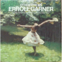ERROLL GARNER - Other Voices