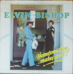 ELVIN BISHOP - Hometown Boy makes good !